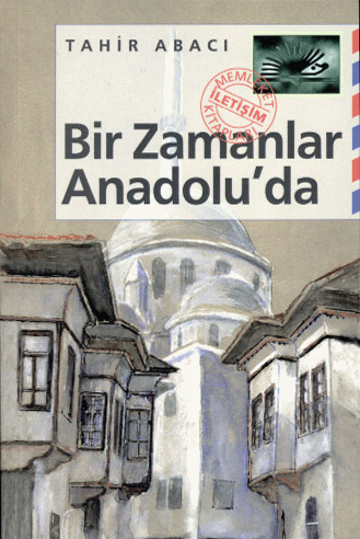 Bir Zamanlar Anadolu'da Bir Zamanlar Anadolu'da