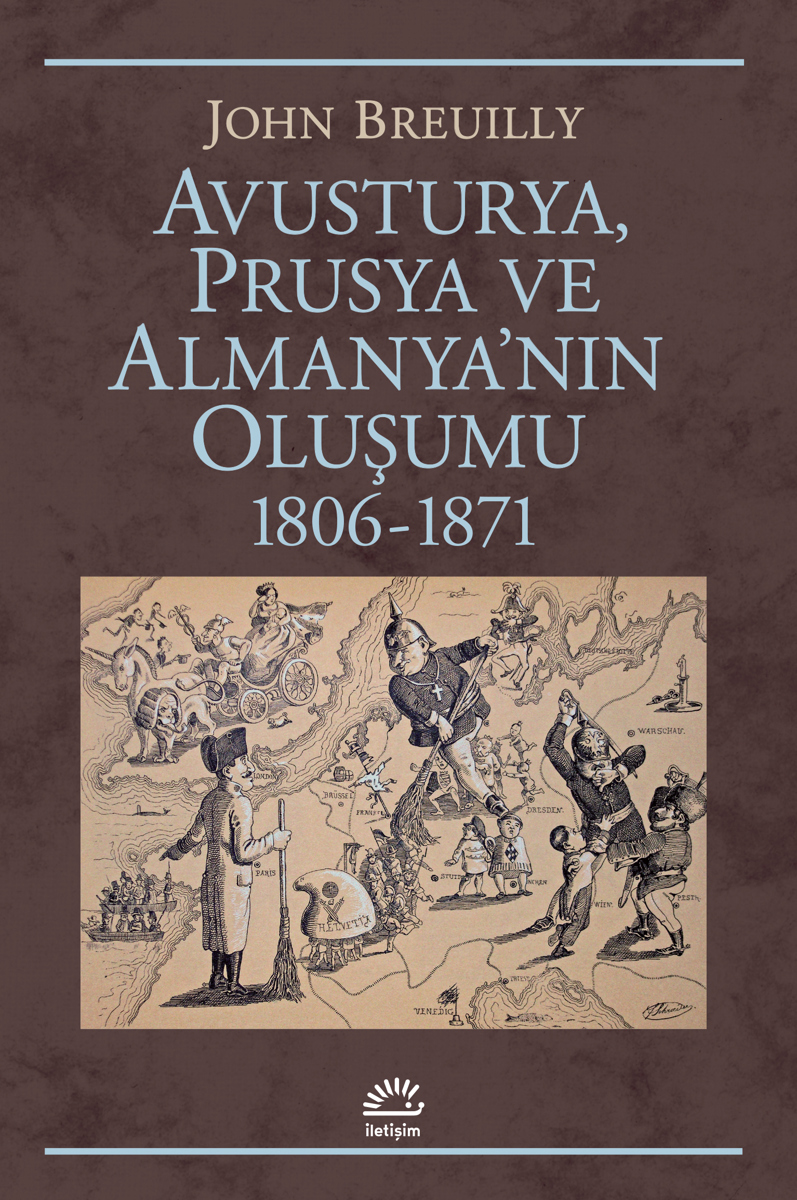 Avusturya, Prusya ve Almanya'nın Oluşumu (1806-1871) Avusturya, Prusya ve Almanya'nın Oluşumu (1806-1871)