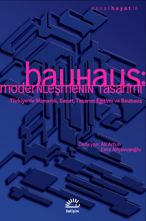 Bauhaus: Modernleşmenin Tasarımı Bauhaus: Modernleşmenin Tasarımı