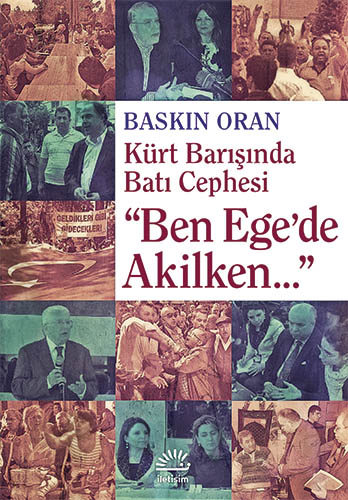 "Ben Ege'de Akilken..." "Ben Ege'de Akilken..."