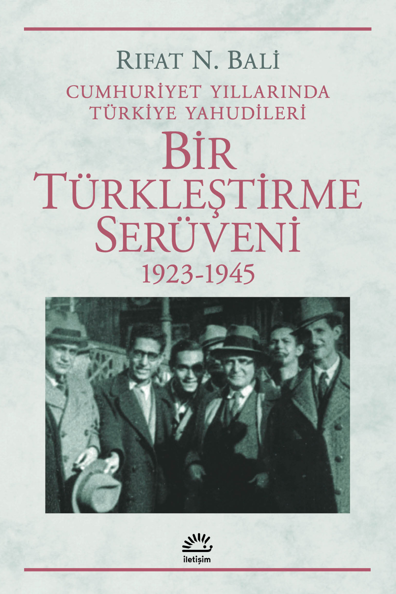 Bir Türkleştirme Serüveni 1923-1945 Bir Türkleştirme Serüveni 1923-1945