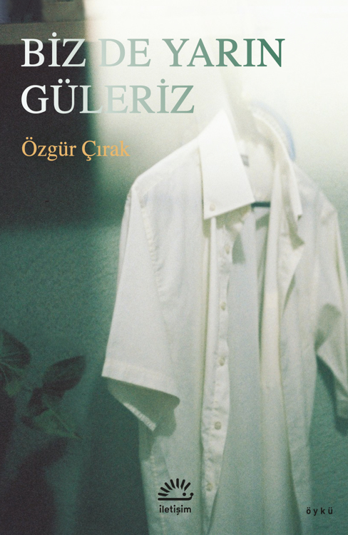 Biz De Yarın Güleriz Biz De Yarın Güleriz