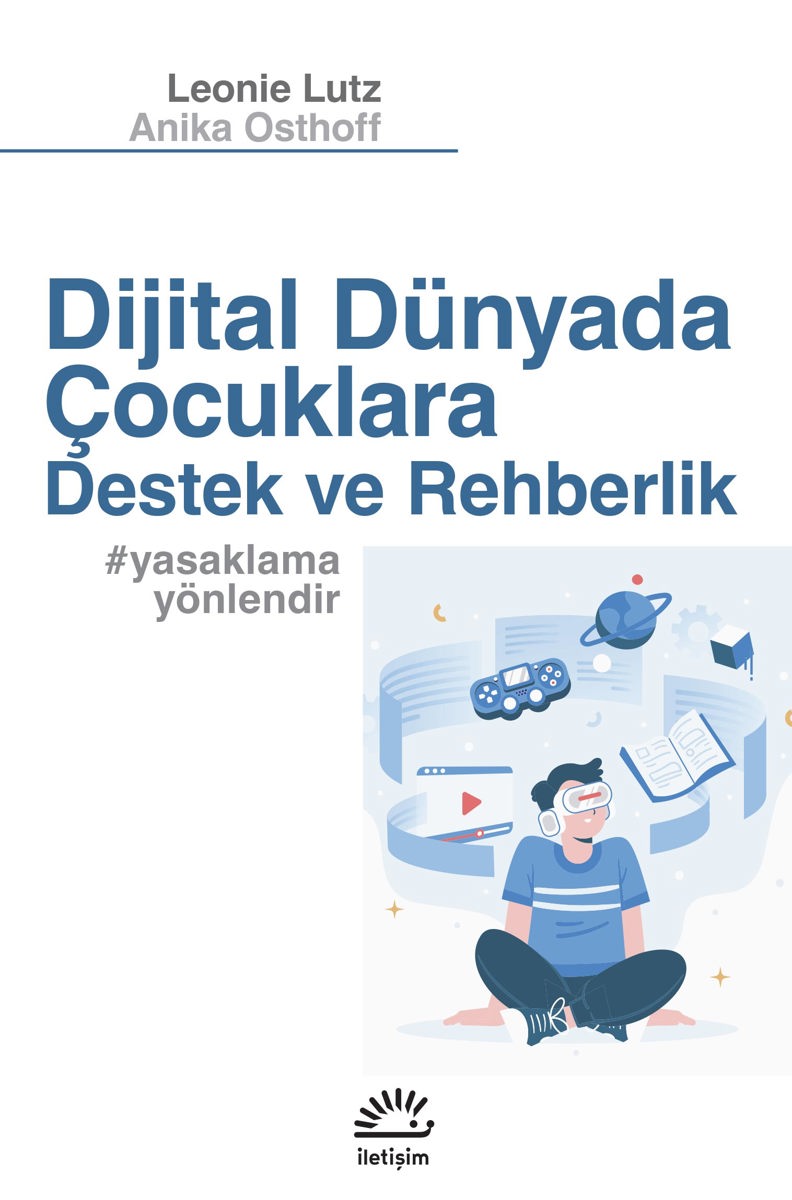 Dijital Dünyada Çocuklara Destek ve Rehberlik Dijital Dünyada Çocuklara Destek ve Rehberlik
