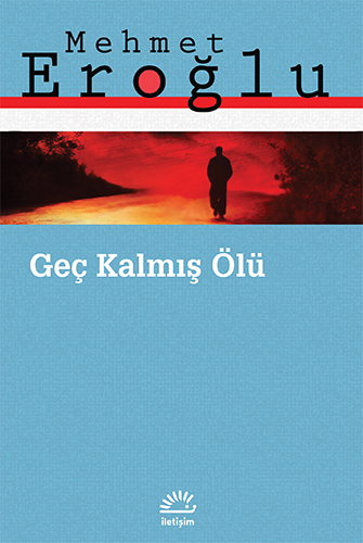 Geç Kalmış Ölü Geç Kalmış Ölü