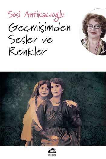 Geçmişimden Sesler ve Renkler Geçmişimden Sesler ve Renkler