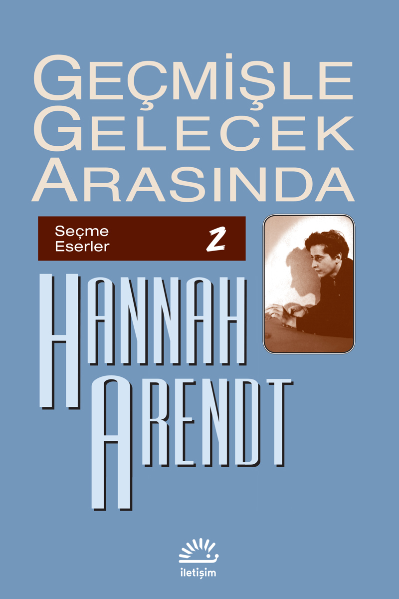 Geçmişle Gelecek Arasında Geçmişle Gelecek Arasında