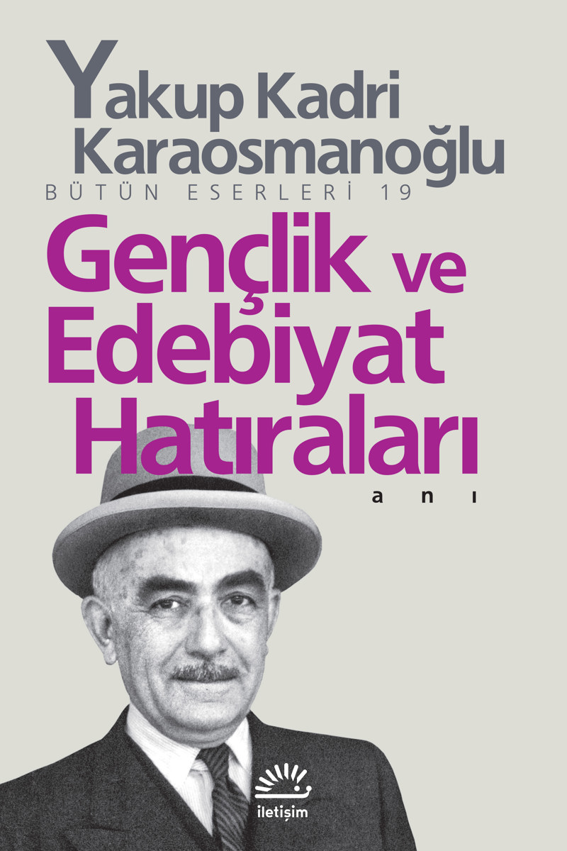 Gençlik ve Edebiyat Hatıraları Gençlik ve Edebiyat Hatıraları