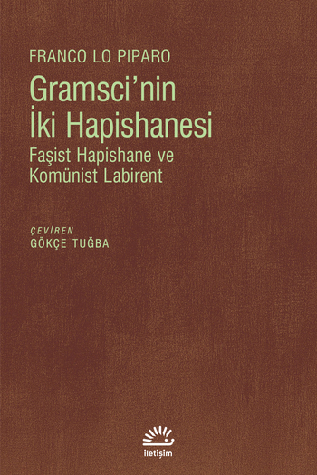 Gramsci'nin İki Hapishanesi Gramsci'nin İki Hapishanesi