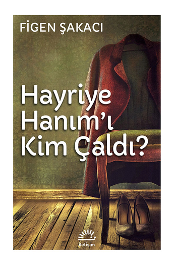 Hayriye Hanım'ı Kim Çaldı? Hayriye Hanım'ı Kim Çaldı?