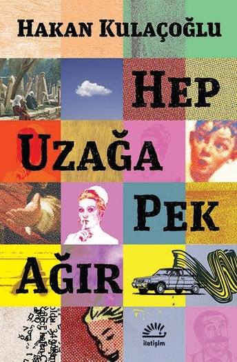 Hep Uzağa Pek Ağır Hep Uzağa Pek Ağır