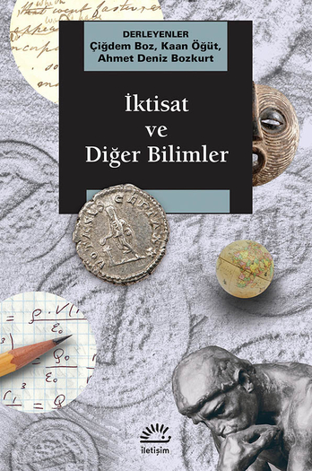 İktisat ve Diğer Bilimler İktisat ve Diğer Bilimler