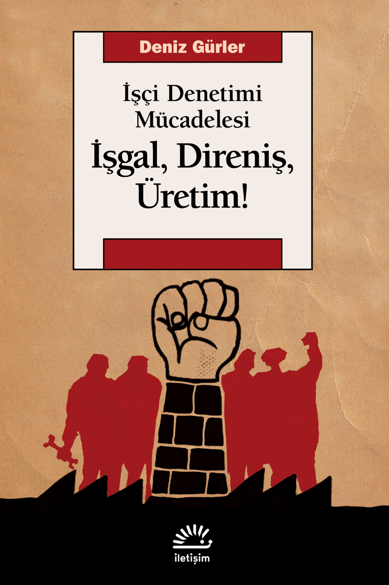 İşgal, Direniş, Üretim! İşgal, Direniş, Üretim!