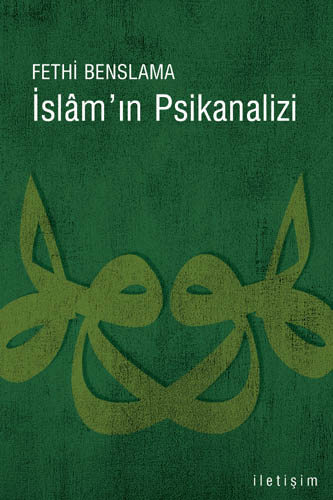 İslâm'ın Psikanalizi İslâm'ın Psikanalizi