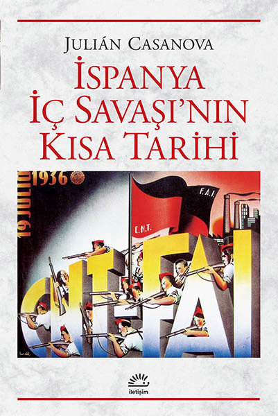 İspanya İç Savaşı'nın Kısa Tarihi İspanya İç Savaşı'nın Kısa Tarihi