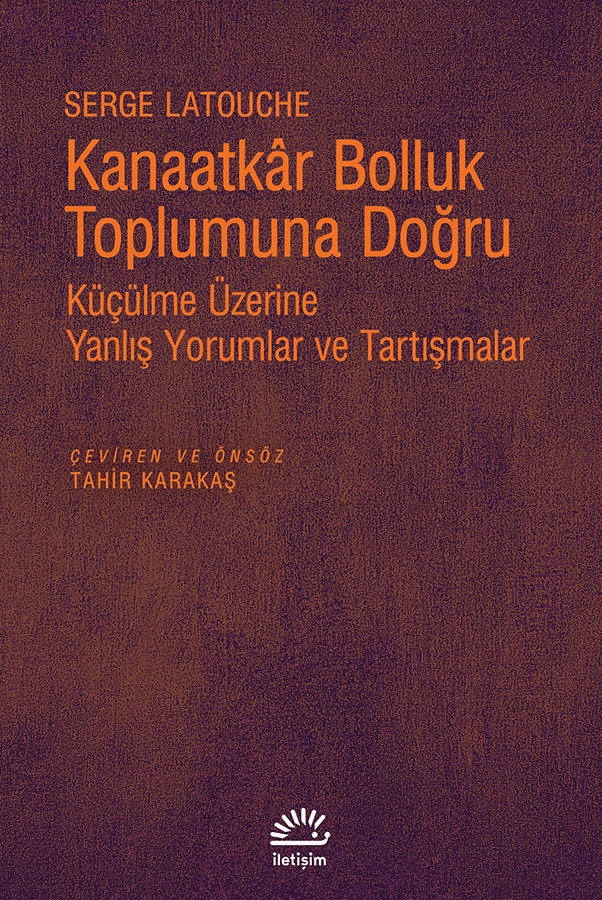 Kanaatkâr Bolluk Toplumuna Doğru Kanaatkâr Bolluk Toplumuna Doğru