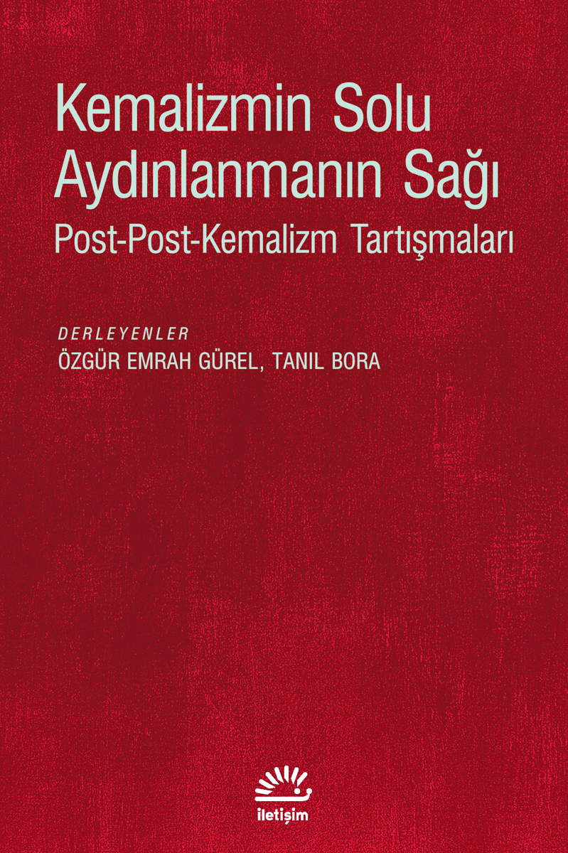 Kemalizmin Solu Aydınlanmanın Sağı Kemalizmin Solu Aydınlanmanın Sağı