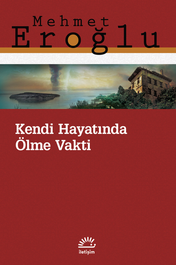 Kendi Hayatında Ölme Vakti Kendi Hayatında Ölme Vakti