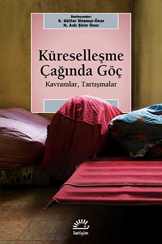 Küreselleşme Çağında Göç Küreselleşme Çağında Göç