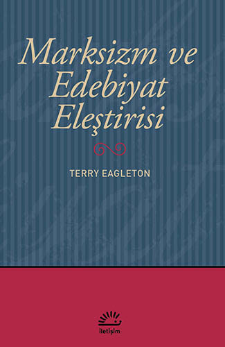 Marksizm ve Edebiyat Eleştirisi Marksizm ve Edebiyat Eleştirisi
