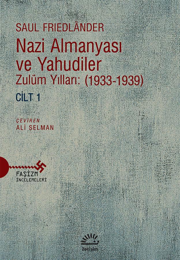 Nazi Almanyası ve Yahudiler - Cilt 1 Nazi Almanyası ve Yahudiler - Cilt 1