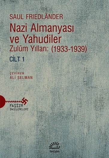 Nazi Almanyası ve Yahudiler - Cilt 1 Nazi Almanyası ve Yahudiler - Cilt 1