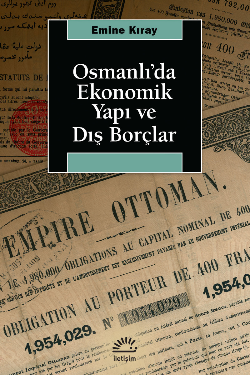 Osmanlı'da Ekonomik Yapı ve Dış Borçlar Osmanlı'da Ekonomik Yapı ve Dış Borçlar