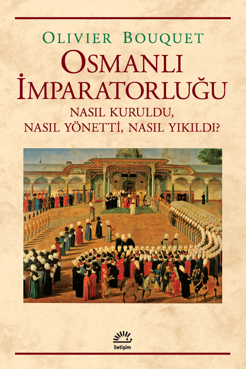 Osmanlı İmparatorluğu Osmanlı İmparatorluğu