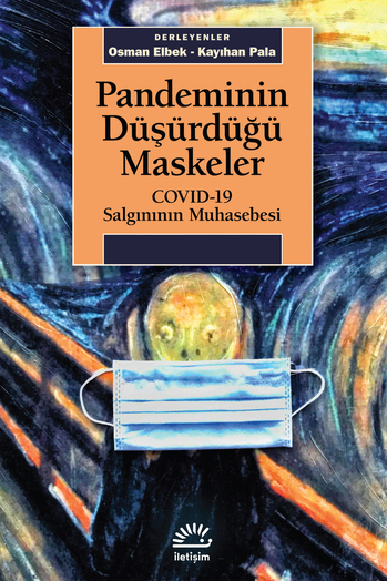Pandeminin Düşürdüğü Maskeler Pandeminin Düşürdüğü Maskeler