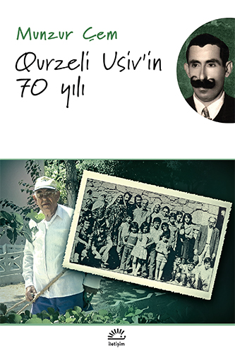 Qurzeli Usiv'in 70 Yılı Qurzeli Usiv'in 70 Yılı