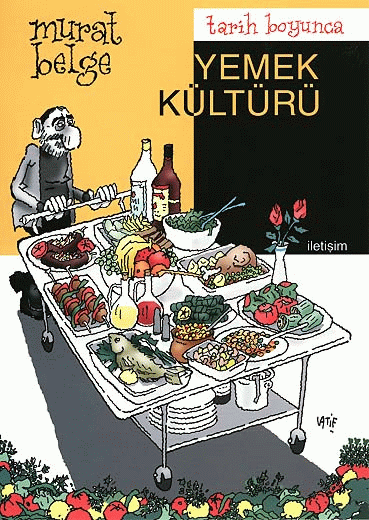 Tarih Boyunca Yemek Kültürü Tarih Boyunca Yemek Kültürü