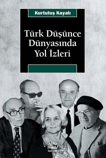Türk Düşünce Dünyasında Yol İzleri Türk Düşünce Dünyasında Yol İzleri