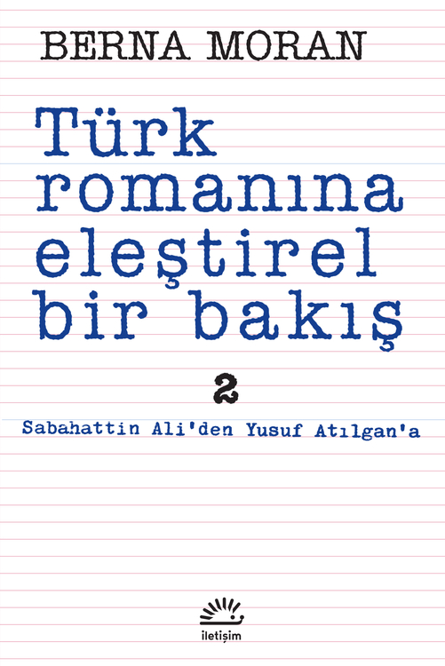 Türk Romanına Eleştirel Bir Bakış 2 Türk Romanına Eleştirel Bir Bakış 2