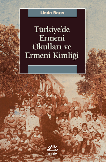 Türkiye'de Ermeni Okulları ve Ermeni Kimliği Türkiye'de Ermeni Okulları ve Ermeni Kimliği