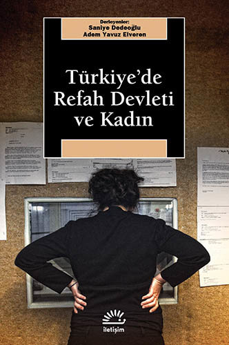 Türkiye'de Refah Devleti ve Kadın Türkiye'de Refah Devleti ve Kadın