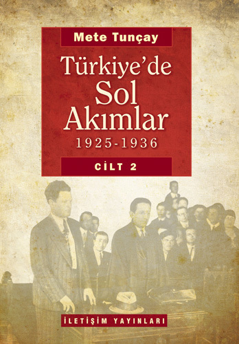 Türkiye'de Sol Akımlar 1925-1936 (Cilt 2) Türkiye'de Sol Akımlar 1925-1936 (Cilt 2)