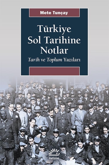 Türkiye Sol Tarihine Notlar Türkiye Sol Tarihine Notlar