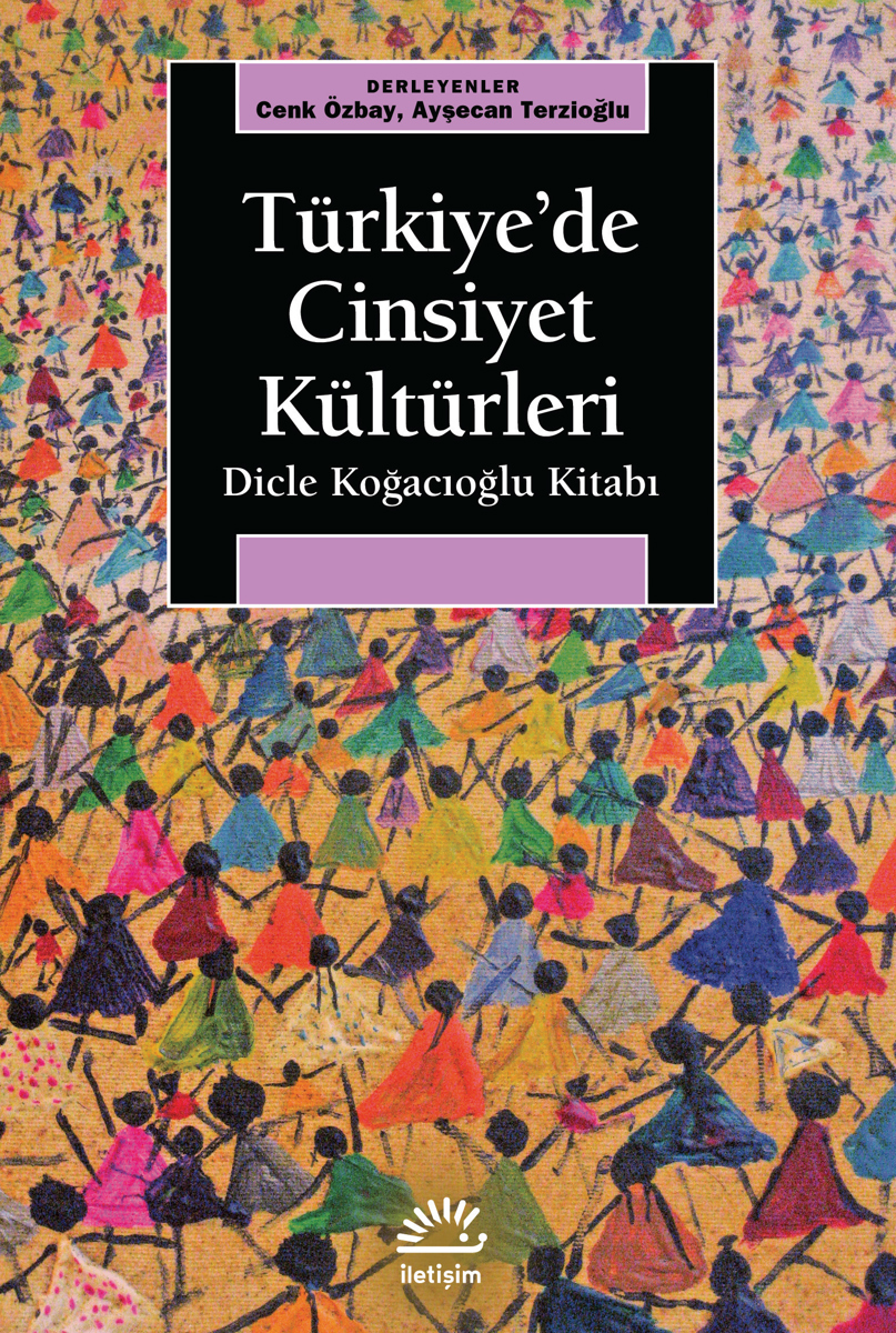 Türkiye’de Cinsiyet Kültürleri Türkiye’de Cinsiyet Kültürleri